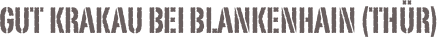 Gut Krakau bei Blankenhain (Thür)